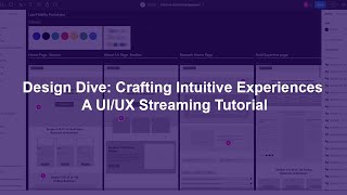 Design Dive: Crafting Intuitive Experiences - A UI/UX Streaming Tutorial