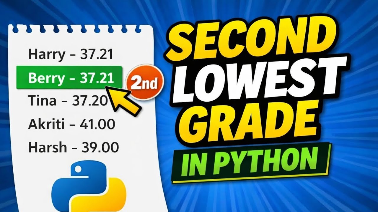 Find Second Lowest Grade in Python 🔥 | Nested List Interview Question ...