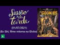 Sessão da Tarde • Os Goonies (1985) (01/07/2021)