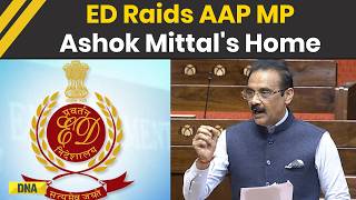 Delhi News: ED Raids AAP MP Ashok Mittal’s Home After He Replaces Raghav Chadha In Rajya Sabha