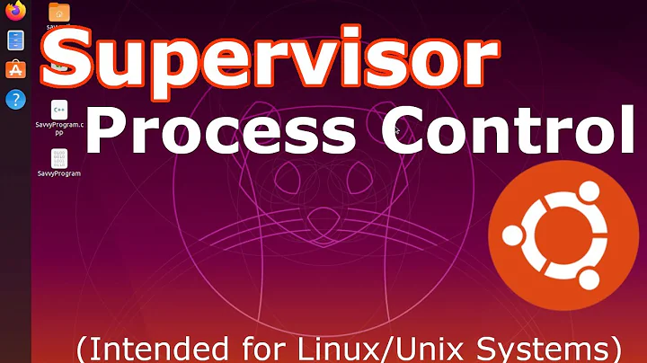 Linux Talk #3: Supervisor Process Control | Supervisord Install & Usage | 2019 Ubuntu 19.10
