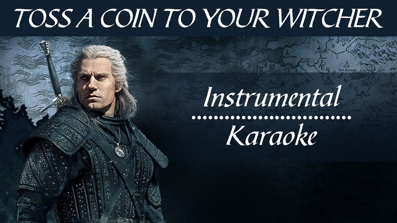 Toss a coin to your witcher [Instrumental / Karaoke / Base] The