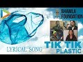 Tik tik plastic lyrical song beatplasticpollution anthem  bhamla foundation  shaan