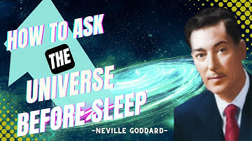 Neville Goddard: How To Ask Universe Before Sleep To Get Anything You Want (Proven Strategy)