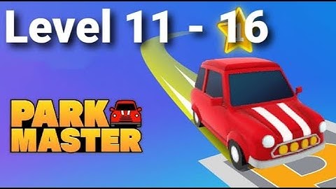 Park Master - Gameplay Walkthrough Level 11 - 16 Android ios