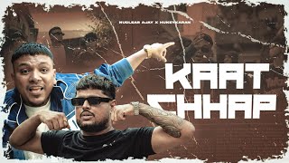 Nuclear Ajay - Kaat Chhap Feat. Official Music Video