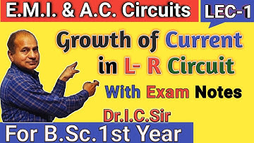 Growth of Current in L-R Circuit || Growth of Current in LR circuit for BSc