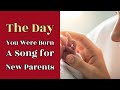 The Day You Were Born A Song For New Parents mp3