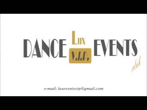 DANCE LUX VIP EVENTS CLUB PROMO VIDEO PROFESSIONAL DANCERS SHOW