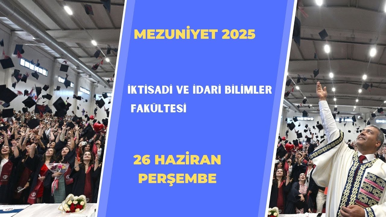 MEZUNİYET TÖRENİ 2025 | 2. OTURUM ( 26 HAZİRAN PERŞEMBE 
