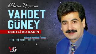VAHDET GÜNEY BİLİRSİN YAPARIM  ( BİR KURŞUN SANA 1998 )