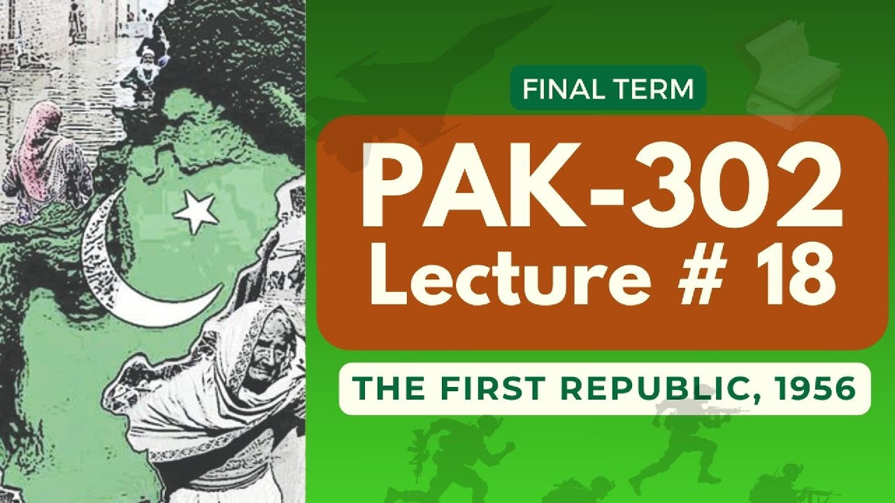 PAK 302 Short Lecture | Final Term Lecture 18 | Best Esay Lecture For Final Term Preparation