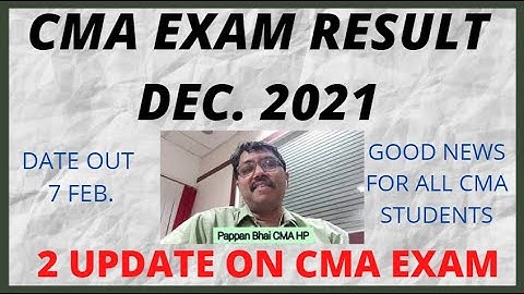 CMA EXAM RESULTS UPDATE | CMA EXAM INTER & FINAL RESULT JAN 2022 | CMA RESULT DATE OUT |