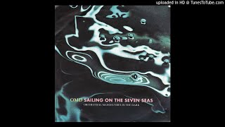 O.M.D. - Sailing On The Seven Seas (@ UR Service Version)