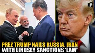 Details Trump signs Russia sanctions bill, gets major power to impose 100% tariffs, India-China on focus Update