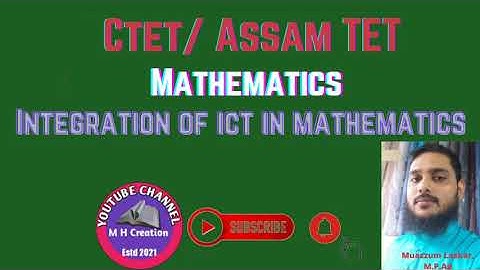 Integration of ICT in teaching Mathematics//Assam TET// CTET //BEd, DELED //Muaz Sir// #MHCreation