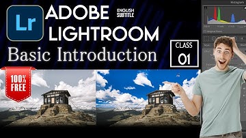 Adobe Lightroom Tutorial for Beginners to EXPERT  - Basic Introduction - CLASS#01