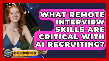 What Remote Interview Skills Are Critical With AI Recruiting? - Digital Nomad Success Guide