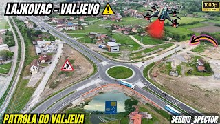 Patrola od Beograda do Valjeva- Brza Saobraćajnica Lajkovac Iverak a sutra Pakovraće - Požega #drone