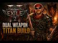 Vertical Titan Build  ⚔️ | PoE2 The Grind Continues