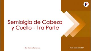 Semiología de Cabeza y Cuello (1ra parte)