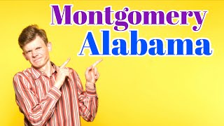 MONTGOMERY, ALABAMA : Reasons YOU Should NOT Move Here(NEW 2020 List)!!!