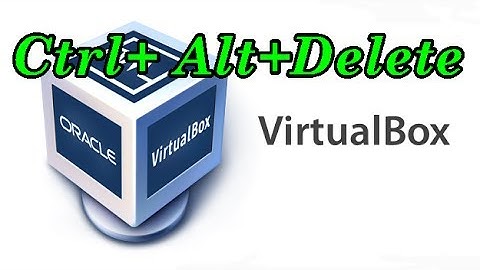 Virtual Box How to press Ctrl Alt Delete