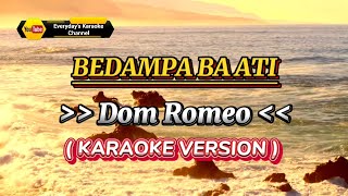 Bedampa Ba Ati - Dom Romeo ( Karaoke Version )