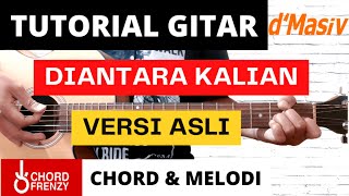 Download lagu (TUTORIAL GITAR) Diantara Kalian - D'MASIV | Versi Asli | Lengkap dan Mudah