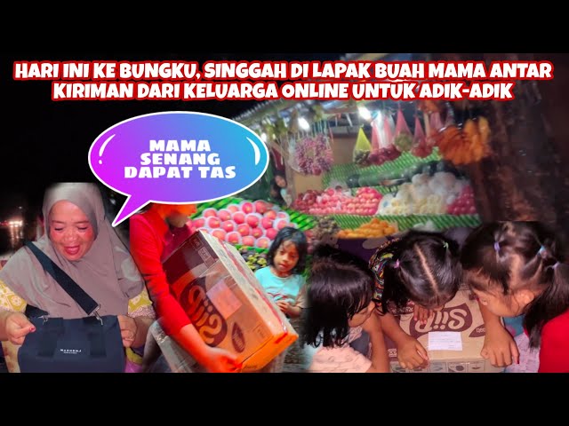 KE LAPAK BUAH MAMA , ADIK-ADIK BAHAGIA DAPAT KIRIMAN DARI KELUARGA ONLINE class=