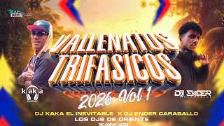 VALLENATO TRIFÁSICOS 2026 VOL 1  DJ ENDER CARABALLO  DJ KAKÁ