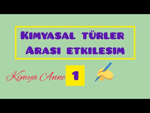 Kimyasal Türler Arası Etkileşimler -1-(9.sınıf TYT)