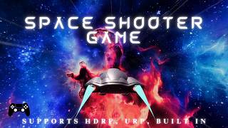 Space Shooter Game- Unity Engine