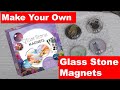 Make your own Glass Stone Magnets | Guide to the Hinkler Craft Kit