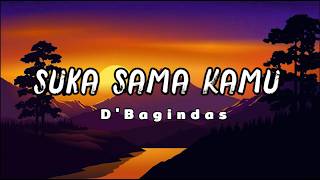 Dbagindas  Suka Sama Kamu  Lirik Lagu