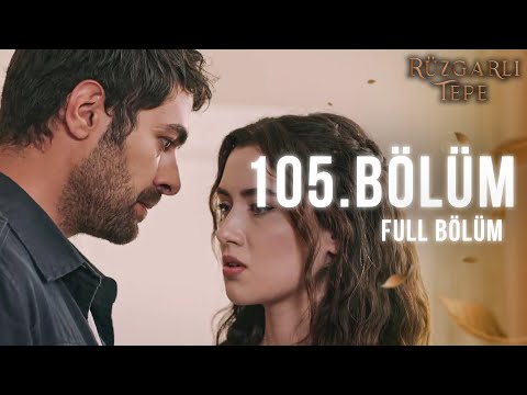Yeniden #RüzgarlıTepe İzliyoruz 💫 | 105. Bölüm