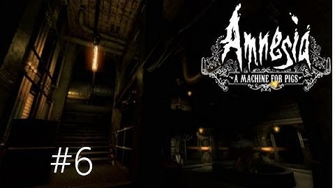 Amnesia - A Machine for Pigs | Part 6 | THE CHASE IS ON