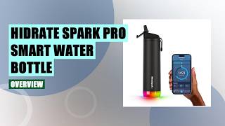 Hidrate Spark PRO Review: Is This Smart Water Bottle Worth It?