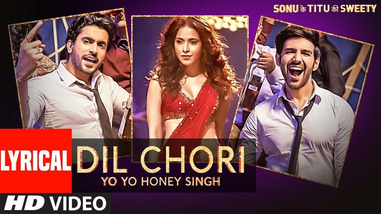 ⁣Yo Yo Honey Singh: DIL CHORI (Lyrical) | Simar Kaur, Ishers | Hans Raj Hans | Sonu Ke Titu Ki Sweety