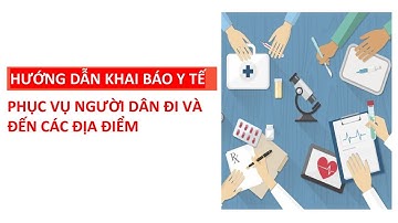 Khai báo Y tế mã QR Code hướng dẫn người dân Đến và Đi các địa điểm đơn giản thuận tiện