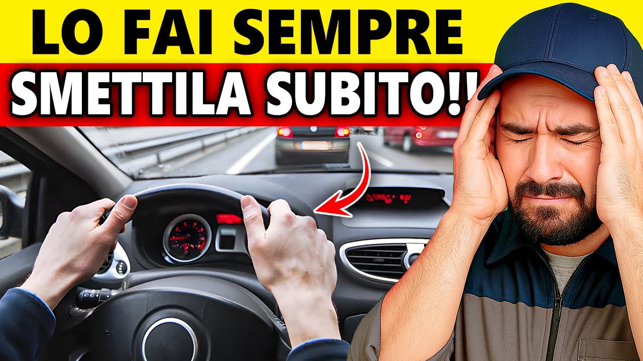 Le PEGGIORI abitudini di guida: se continui a perpetrare queste abitudini, distruggerai la tua auto!
