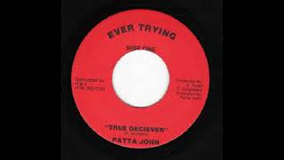 Fatta John True deceiver & Dub