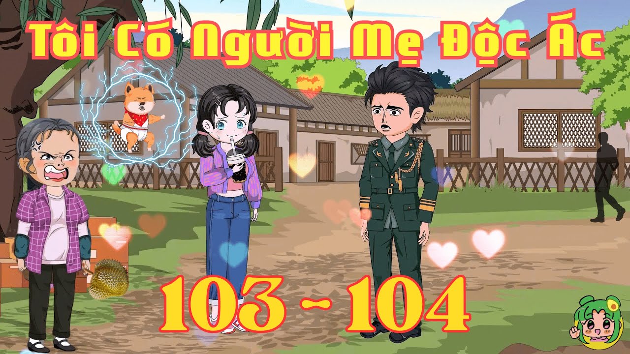 TẬP 103 - 104 - Tôi Có Người Mẹ Độc Ác | Bơ Review