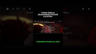 FORGE STRONGEST PICKAXE DRAGONHEAD LOCATION
