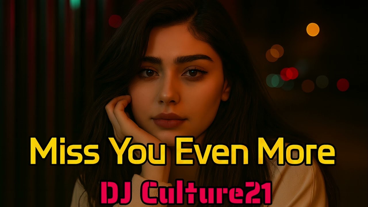 DJ Culture21- Miss You Even More (Original Mix)
