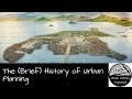 The (Brief) History of Urban Planning