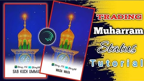 Trending🌹 Muharram 🌹Status video 🌹editing tutorials 🌹Alitmotion kise kare sking01