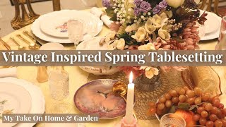 SPRING DECORATING IDEAS // Elegant Vintage Tablesetting Using Our Vintage China!!! Details