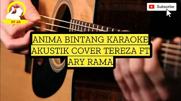 ANIMA BINTANG KARAOKE AKUSTIK COVER TEREZA FT ARY RAMA