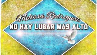 Melissa Rodriguezagrup. Nazir- No Hay Lugar Más Alto